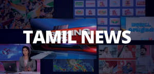 Live Focus: Today's News in Tamil Spotlight